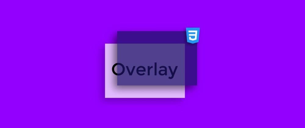 How to Create an Overlay Effect with CSS